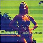 Beat Lounge at Cinevox Vol. 1