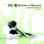 Break n' Bossa Vol. 7 - More funk into it