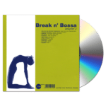 Break n' Bossa Chapter 2