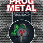 Prog Metal - Quarant'anni di heavy metal progressivo