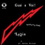 Guai a voi! / Invocazione (7” colored vinyl solid red + poster ) (RSD2017)