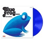 Blue Frog... and others... (Clear Blue Vinyl)