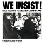 We Insist! - Freedom now suite