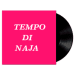Tempo di Naja (Ltd. ed. 300 copies)