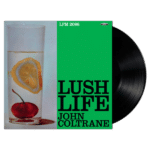 Lush Life (LP 180g Black Vinyl / 350gsm cardboard sleeve)