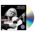 Live from the archives Vol. 3 - Music is love - A concert to celebrate the music of David Crosby