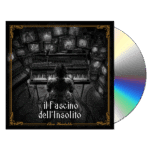 ll Fascino dell'Insolito (Poche copie disponibili) [10.10.2025]