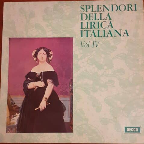 Splendori della lirica italiana Vol. IV - Lp