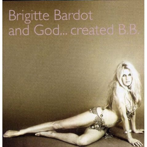 Brigitte Bardot - And God ... Created B.B. (CD)