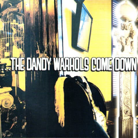 The Dandy Warhols - ...The Dandy Warhols Come Down (CD)